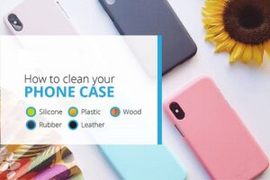 How to Clean Phone Cases