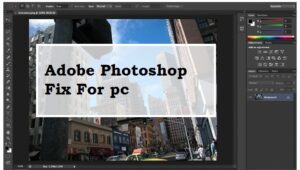 Adobe Photoshop Fix for pc