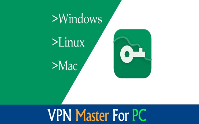 Free Download VPN Master for PC Windows 7,8,10 &amp; Mac/Laptops