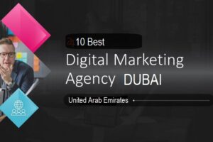 digital marketing agencies in Dubai