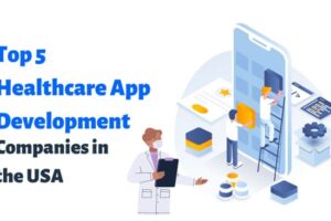 Healthcare App Development Companies in the USA