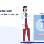 Future Trends in Hospital Management Systems for Smarter Care