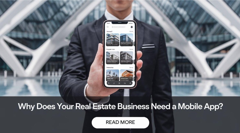 Why Does Your Real Estate Business Need a Mobile App