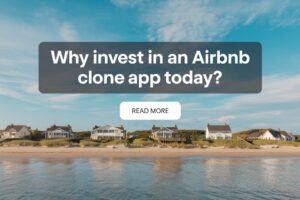 Why Invest in an Airbnb Clone App