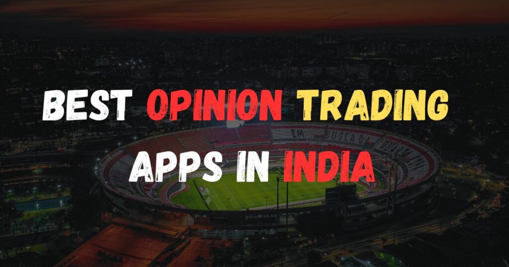 Opinion Trading Apps in India